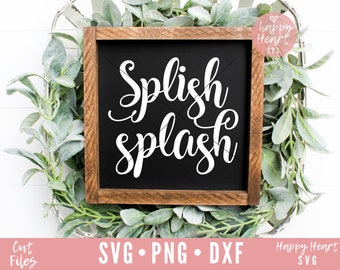 Splish Splash SVG, Bathroom svg, dxf, png instant download, Bathroom Saying SVG, Bathroom Quote svg, Bathroom Sign svg, Rustic Bathroom svg