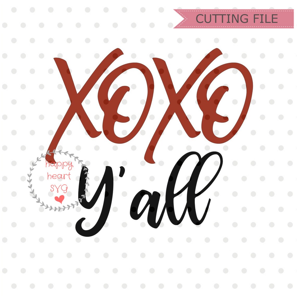 XOXO Yall Svg, Xoxo Svg, Love Svg, Valentine's Day Svg, Dxf and Png ...