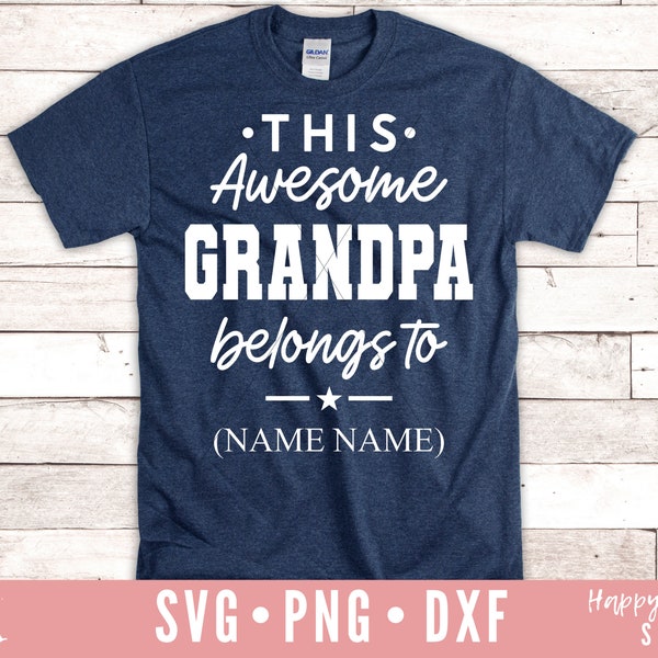 This Awesome Grandpa Belongs To SVG, Grandpa svg, dxf, png instant download, Fathers Day SVG, Grandpa Quote svg, Grandpa Saying svg, Grandpa