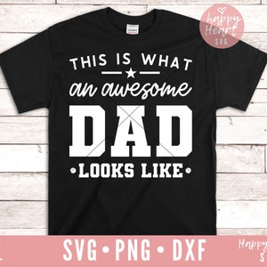 This Is What A Awesome Dad Looks Like svg, Dad SVG, Dady Quotes SVG, Father's day svg, Daddy svg, dxf, png instant download, Funny Dad svg