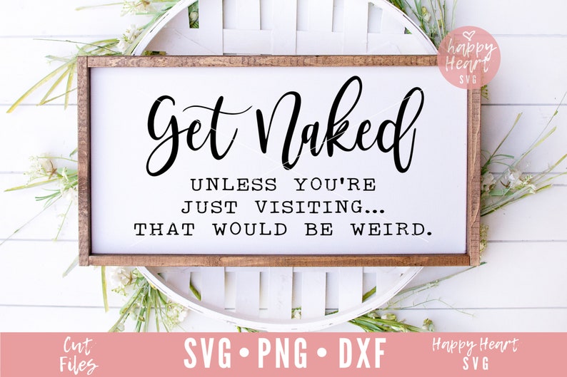 Get Naked SVG, Bathroom svg, Powder Room svg, dxf, png instant download, Bathroom sign SVG, Funny Bathroom SVG, Restroom svg, Washroom svg image 1
