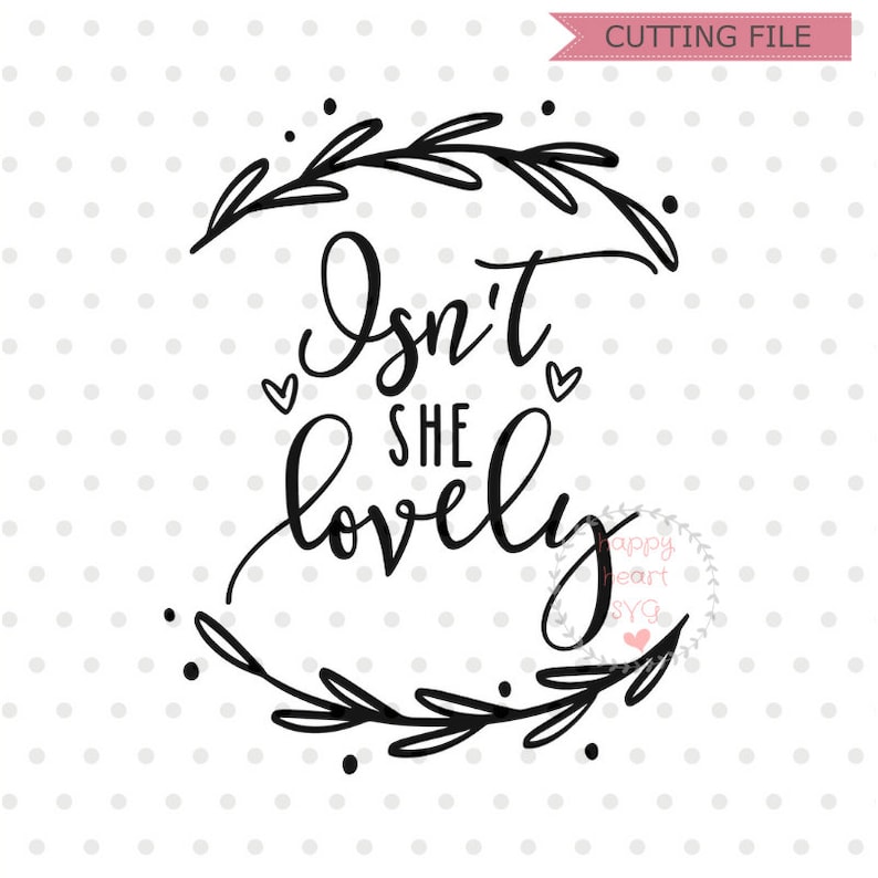 Download Isn't she lovely SVG Baby svg dxf and png instant | Etsy