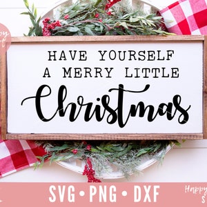 Have yourself a Merry little Christmas svg, Merry Christmas SVG, Christmas svg, dxf and png instant download, Christmas Sign svg, Signs avg