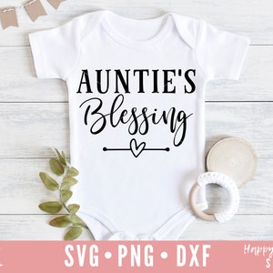 Auntie's Blessing svg, Auntie's Bestie SVG, Auntie is my bestie svg, dxf,png instant download, BAE svg, Baby svg, Auntie svg, Baby Quote svg