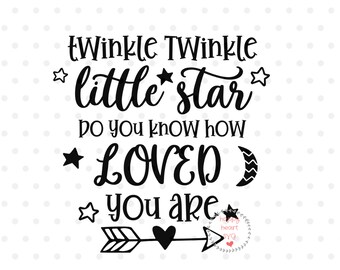 May include: Black and white graphic design with the text "Twinkle Twinkle little star do you know how LOVED you are" with a star, moon, and arrow with a heart.