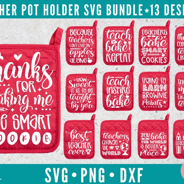 Teacher Pot Holder SVG Bundle, Teacher SVG Bundle, Baking svg Bundle, Baking svg Bundle, Teacher svg, dxf, png instant download, Kitchen svg