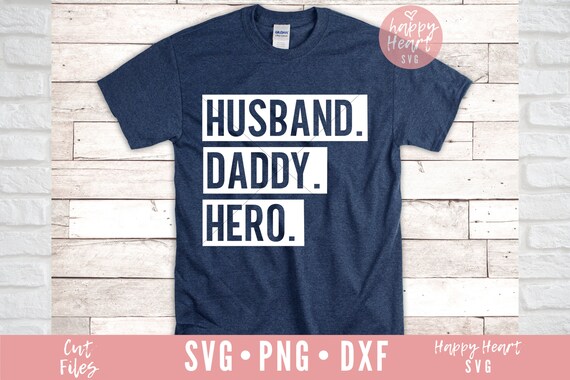 Husband Daddy Hero SVG, Happy Father's Day SVG, DAD svg, dxf, png instant download, daddy svg, Dad Quotes  svg, Father's Day svg, Dad quotes