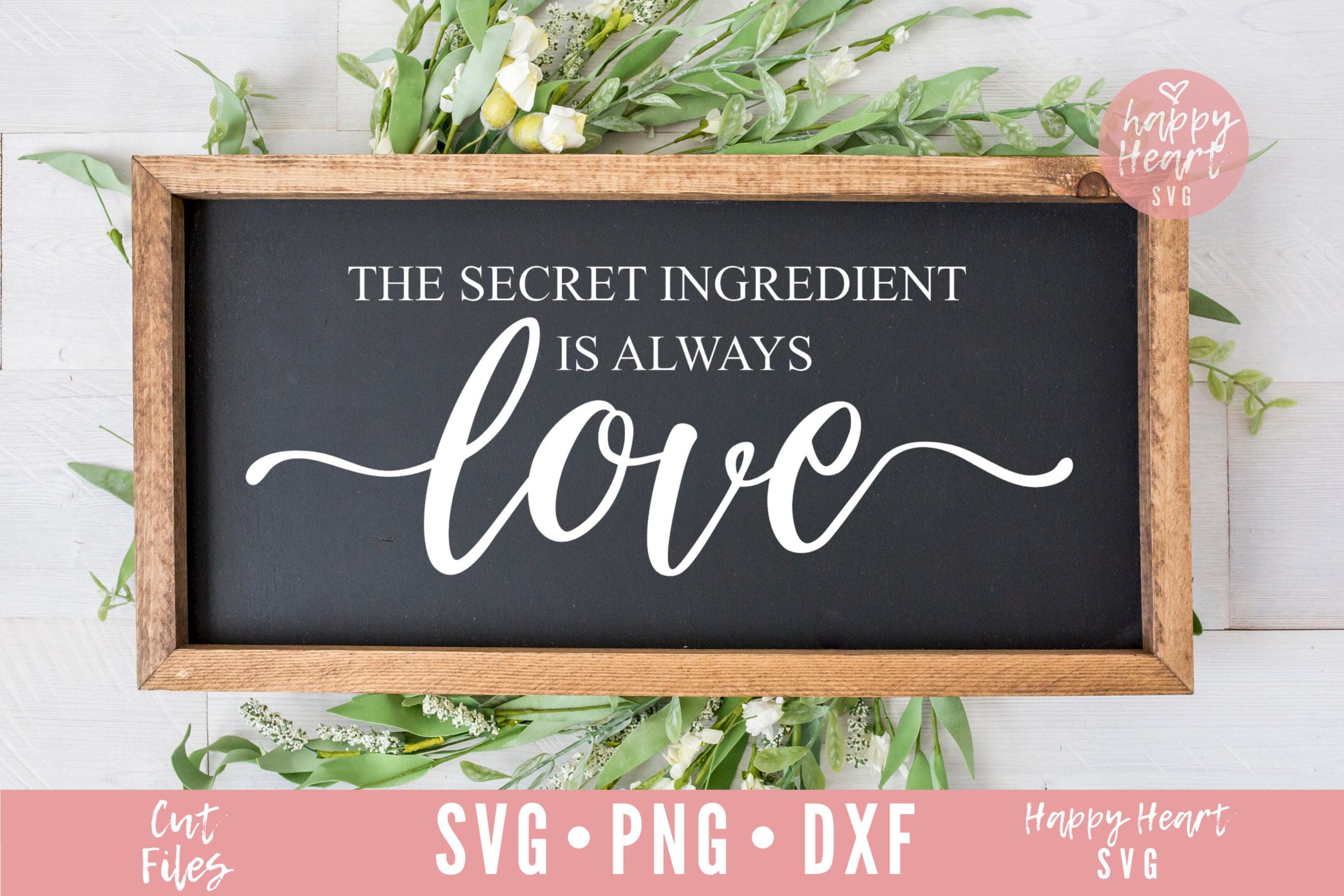 The Secret Ingredient is Always Love SVG Kitchen Svg Dxf Etsy Canada
