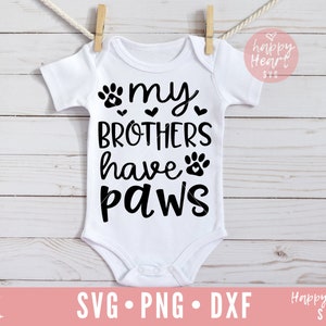 Mijn broers hebben Paws SVG, Elke Hond needs a baby SVG, Baby svg, Dog Lover SVG, Baby Quote svg, dxf, png instant download, Dog svg, Dog Mom