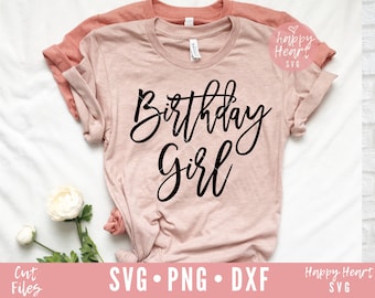 Birthday Girl SVG, Birthday svg, dxf, png instant download, Girl's birthday SVG, Birthday Queen svg, Birthday Squad svg, Happy Birthday svg
