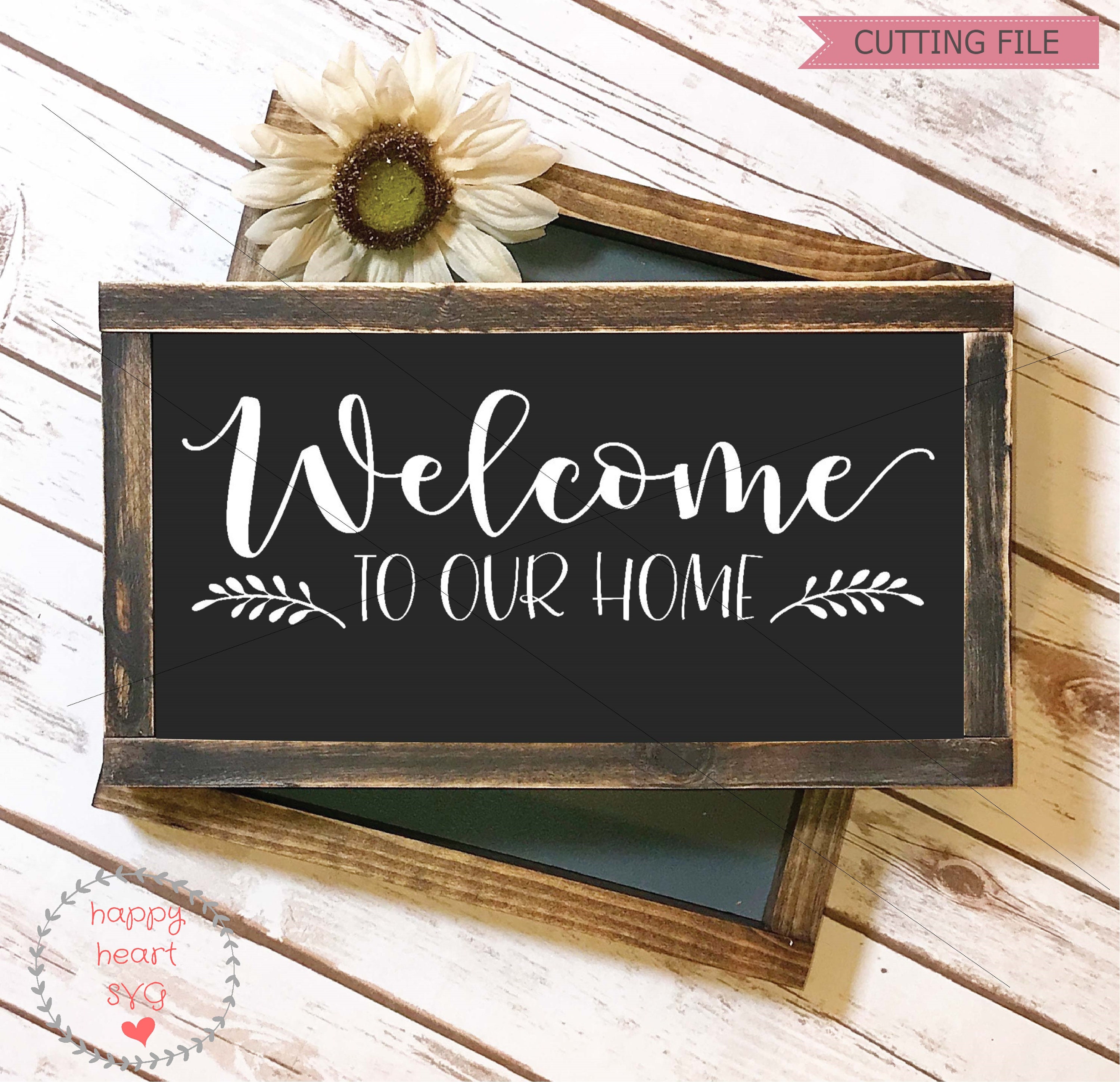 Welcome to Our Home SVG Welcome Svg Dxf and Png Instant - Etsy Australia