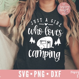 Just A Girl Who Loves Camping svg, Happy Camper SVG, Camping svg, dxf and png instant download, Camp Life SVG, Camping life svg, Travel svg