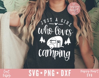 Just A Girl Who Loves Camping svg, Happy Camper SVG, Camping svg, dxf and png instant download, Camp Life SVG, Camping life svg, Travel svg