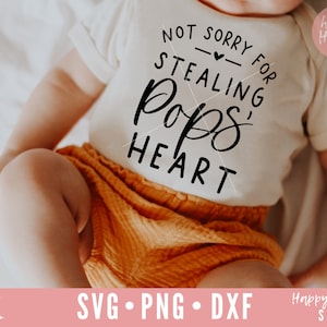 Not Sorry For Stealing Pops Heart svg, Pops svg, Nonno svg, dxf, download istantaneo png, Funny Baby SVG, Kids svg, Newborn svg, Pops svg