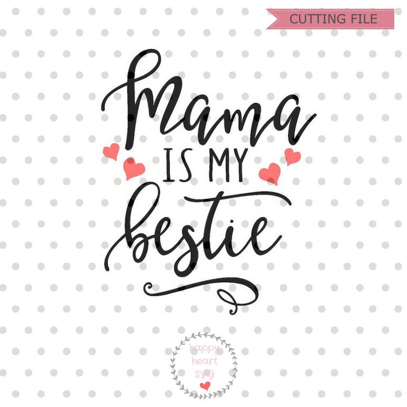 Download Mama is my Bestie SVG Mommy and Me svg dxf and png instant | Etsy