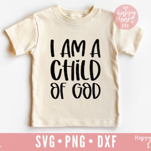 Ich bin ein Kind Gottes SVG, Kind Gottes SVG, christliches SVG, religiöses SVG, Neugeborenen SVG, dxf, png direkter Download, Baby SVG, Kinder SVG, Glaube