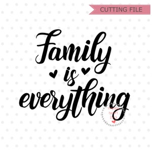 Family is Everything Svg Family SVG Family Quotes SVG Dxf - Etsy