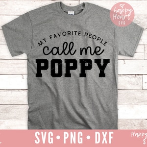 My Favorite People Call Me Poppy SVG, Poppy svg, Opa svg, Daddy svg, Vatertagssvg, Papa svg, dxf, png instant download, Poppy svg Datei