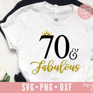 70 e fabuloso svg, setenta e fabuloso SVG, dxf, png download instantâneo, 70º aniversário SVG, 70 svg, setenta svg, camisa de 70º aniversário svg