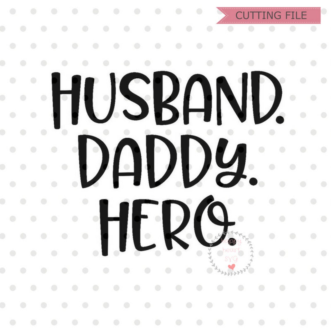 Download Husband Daddy Hero SVG Happy Father's Day SVG DAD svg | Etsy