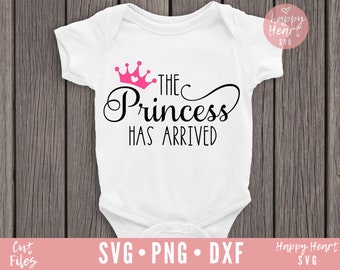 The Princess Has Arrived SVG, Baby Svg, Baby Girl SVG Png, Eps, Dxf ...