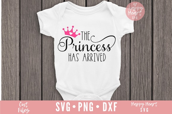 Download The Princess Has Arrived Svg Baby Svg Dxf Png Instant Etsy PSD Mockup Templates