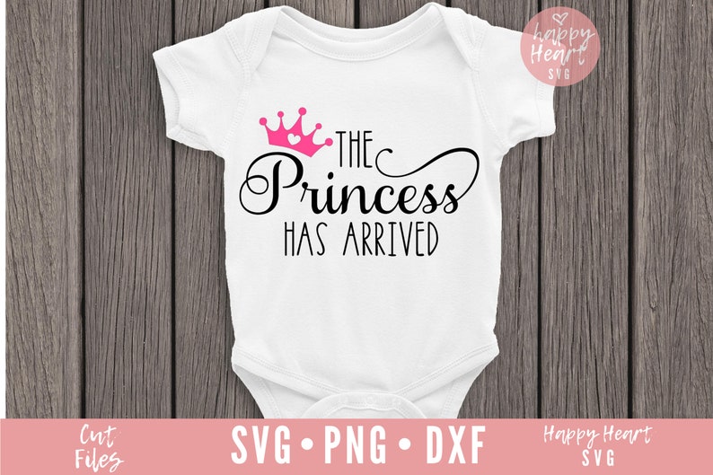 Download The Princess Has Arrived SVG Baby svg dxf png instant | Etsy