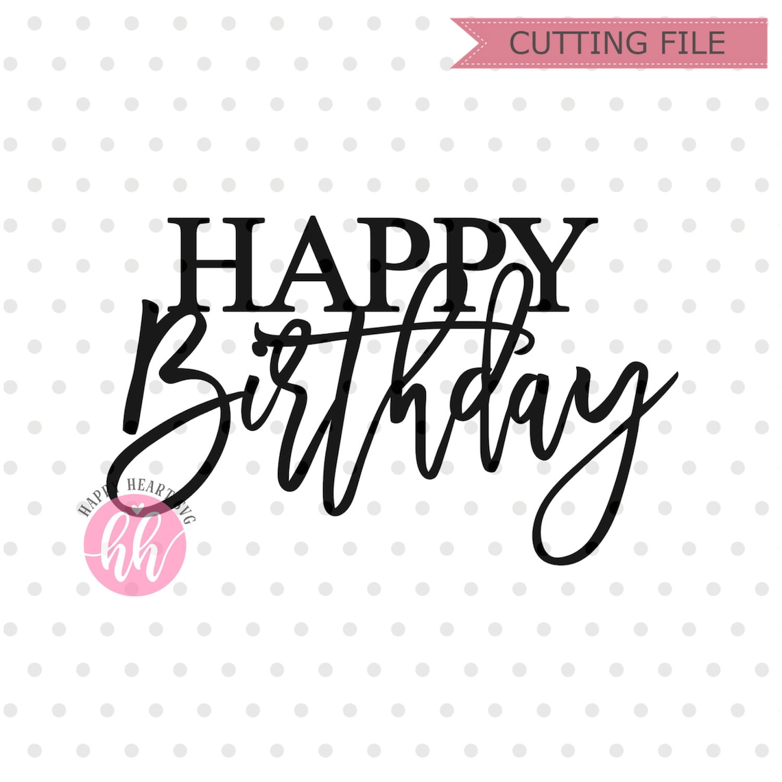 Happy Birthday Cake Topper SVG Free