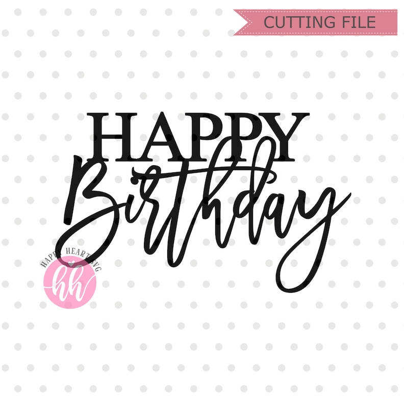 Download Cake Topper svg Happy Birthday svg Birthday Cake Topper SVG | Etsy