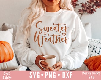 Sweater Weather svg, Fall svg, Fall Shirt svg, Fall Saying svg, dxf, png instant download, Pumpkin Spice svg, Autumn svg, Hello Fall svg