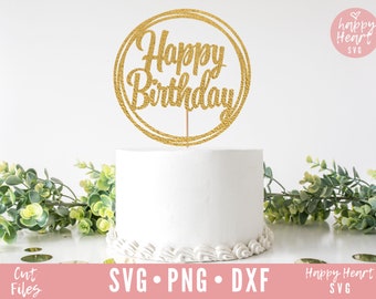 Happy Birthday Cake Topper SVG, Cake Topper svg, Happy Birthday svg, Birthday Cake Topper SVG, Birthday svg, dxf and png instant download