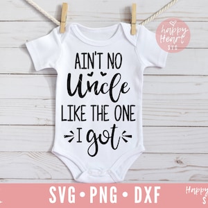 Não há tio como aquele que eu tenho SVG, tio svg, dxf, png download instantâneo, bebê SVG, melhor tio de todos os tempos, svg para recém-nascidos, citações de bebês svg