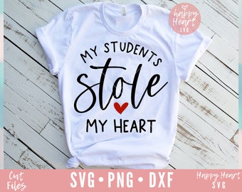 I miei studenti hanno rubato il mio cuore SVG, insegnante Valentine svg, insegnante svg, dxf,png download istantaneo, Valentine svg, Teacher Quote svg, Teacher Life