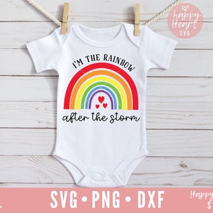 Sono l'arcobaleno dopo la tempesta SVG, Rainbow Baby SVG, svg, newborn svg, dxf, png download istantaneo, Baby SVG, piccolo miracolo svg, Arcobaleno