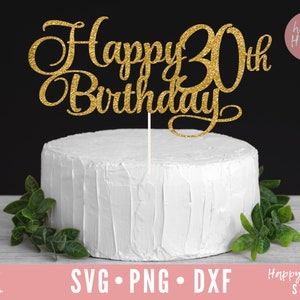 30歳の誕生日おめでとうケーキトッパー svg、ケーキトッパー svg、30歳のケーキトッパー svg、誕生日ケーキトッパー SVG、誕生日 svg、dxf、png の即時ダウンロード