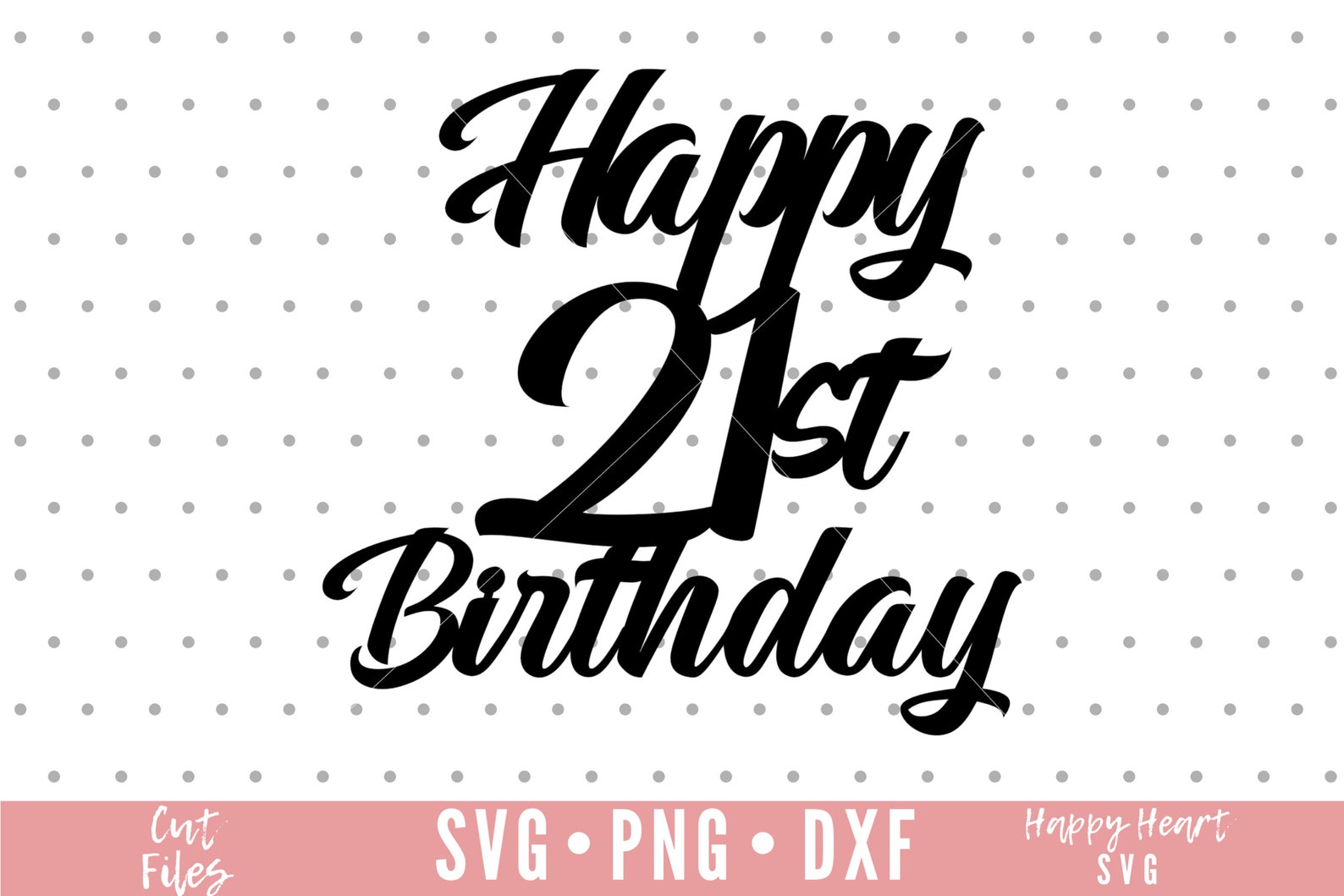 21st Birthday Card SVG