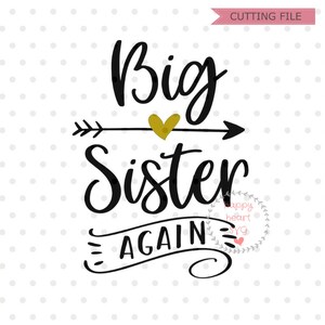 Big Sister Again SVG, Big Sister svg, dxf y png descarga instantánea, Sister SVG para Cricut y Silhouette, Anuncio de embarazo SVG