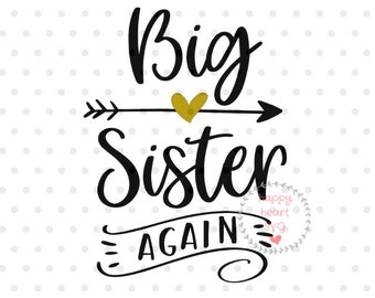 Storasyster igen SVG, Storasyster svg, dxf och png direktnedladdning, Syster SVG för Cricut och Silhouette, Graviditetsmeddelande SVG