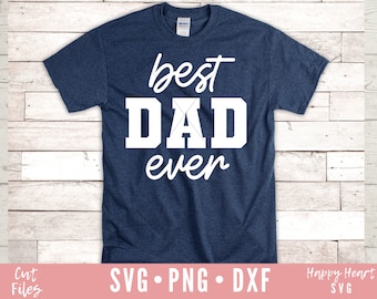 Best Dad Ever SVG, Fathers Day svg, Father's Day svg, Daddy svg, dxf, png instant download, Daddy Quote svg, World's Best Dad svg, Dad svg
