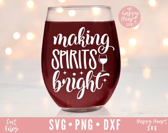 Making Spirits Bright SVG, Christmas Wine svg, Wine svg, png, dxf instant download, Wine Saying SVG, Wine Quote svg, Funny Wine svg, Wine