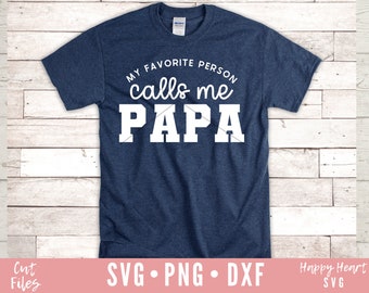Ma personne préférée m’appelle Papa SVG, Papa svg, Grand-père svg, Papa svg, Papa Quote svg, Fête des Pères svg, Daddy svg, dxf, png téléchargement instantané