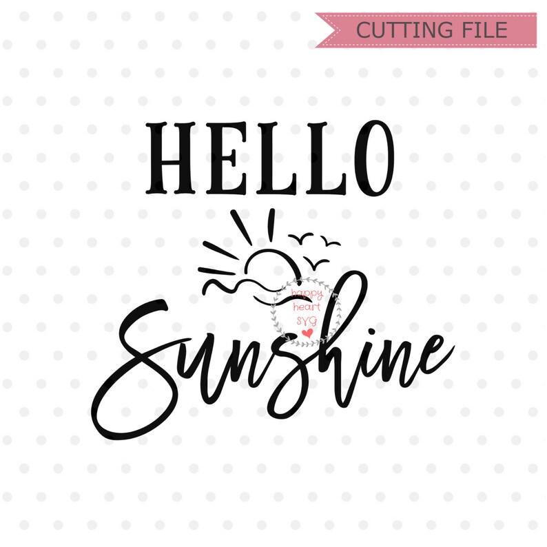 Download Hello Sunshine svg Sunshine And Summertime SVG Summer svg ...