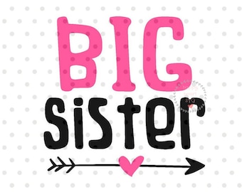 Big Sister SVG, DXF, PNG for Cricut, Silhouette (Digital Download)
