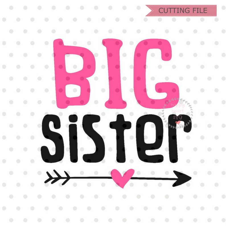 Big Sister SVG Sister Svg Dxf and Png Instant Download Big - Etsy