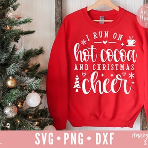 I Run On Hot Cocoa And Christmas Cheer svg, Christmas svg, dxf, png download, Christmas Cheer svg, Merry Christmas SVG, Christmas Shirt svg