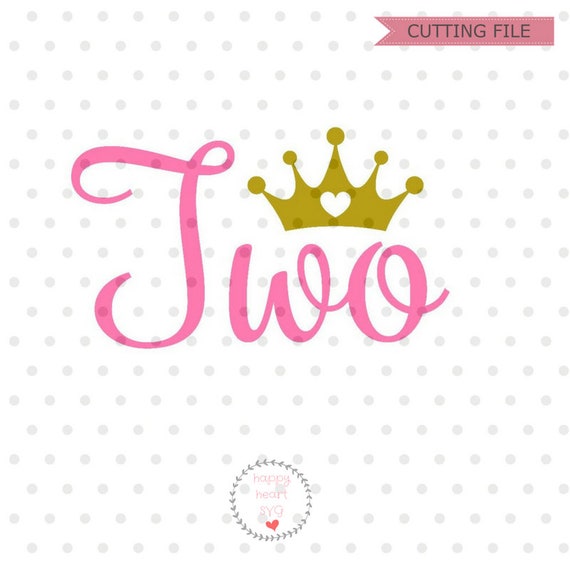 Two Svg Birthday Svg File Second Birthday Svg Dxf And Png Etsy