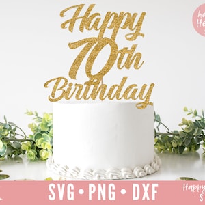 Happy 70th Birthday Cake Topper svg, Cake Topper svg, 70th Birthday svg, Birthday svg, Birthday Cake Topper SVG, dxf, png download, Happy 75