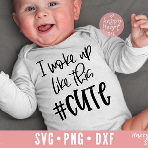 Eu acordei assim fofo SVG, Newborn svg, dxf, png download instantâneo, Newborn Quote svg, Baby Quote, Hello World svg, Baby Quote For Onesie