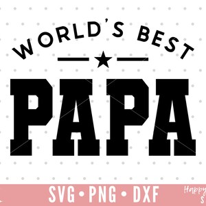 World's Best Papa SVG, Papa Svg, Papa Saying Svg, Papa Quote Svg ...