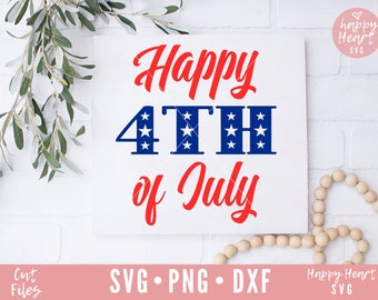 Happy 4th Of July svg, Happy Fourth of July SVG, Patriotic svg, dxf and png instant download, Independence Day SVG, 4th of July svg, USA svg